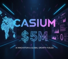 Casium Funded $5M to Fuel Ambitious Expansion and Innovation Push