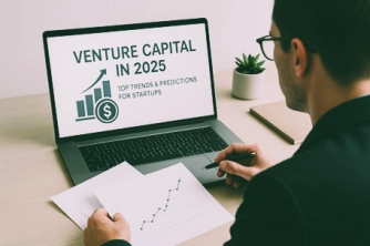 Venture Capital in 2025: Top Trends & Predictions for Startups